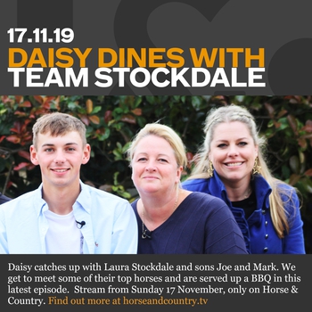 ‘Daisy Dines With…’  Team Stockdale on Horse & Country